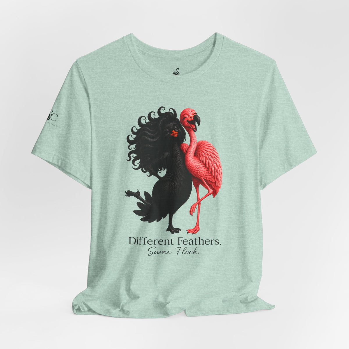 Different Feathers. Same Flock T-Shirt