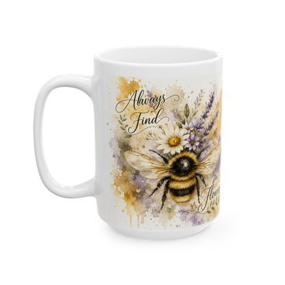 Always Find the Flowers Mug