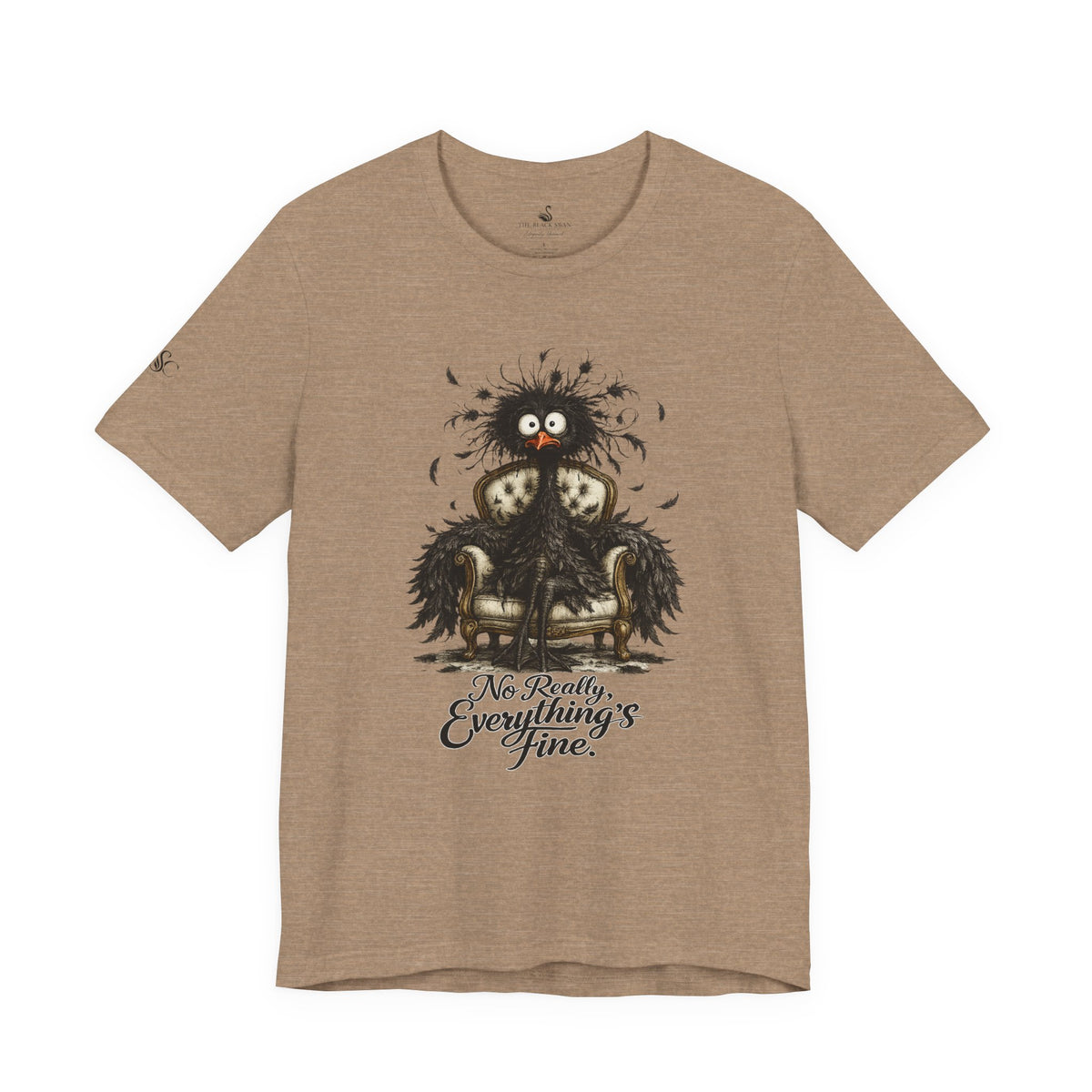 No Really, Everything's Fine T-Shirt