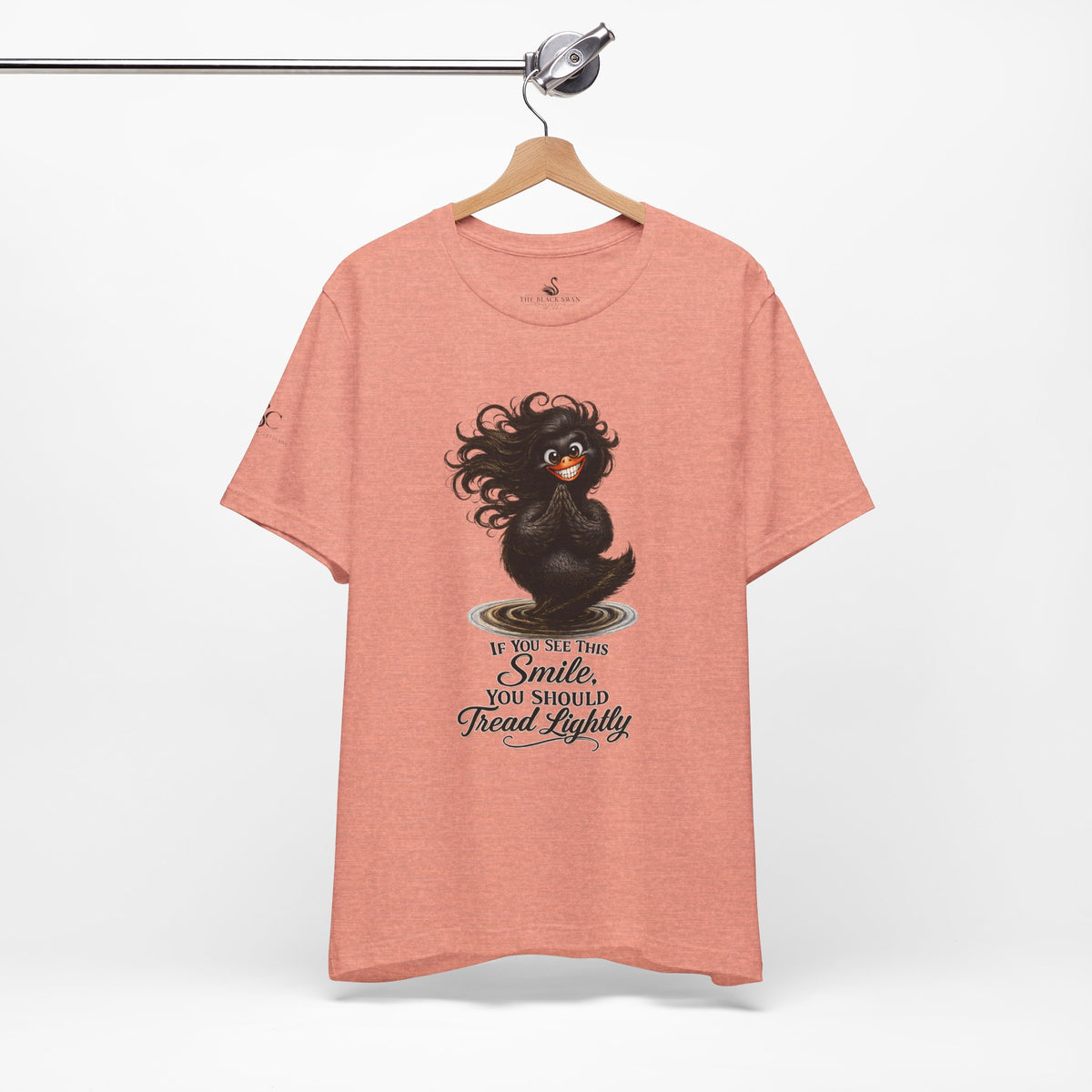 If You See This Smile, You Should Tread Lightly T-Shirt