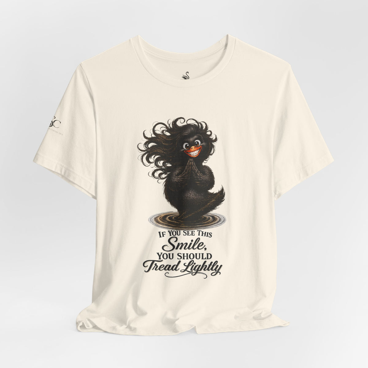 If You See This Smile, You Should Tread Lightly T-Shirt