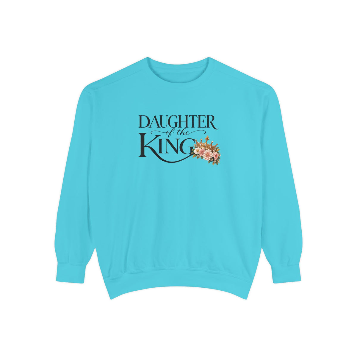 Daughter of the King Sweatshirt