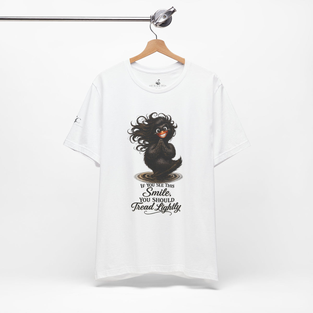 If You See This Smile, You Should Tread Lightly T-Shirt