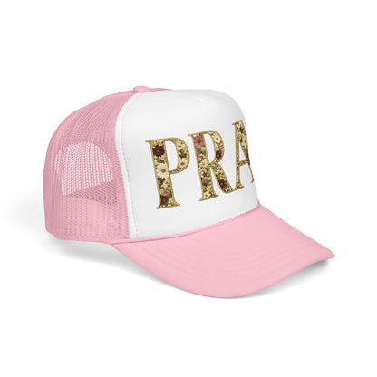 Pray Foam Trucker Hat