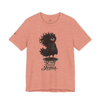 Y'all Need Jesus T-Shirt