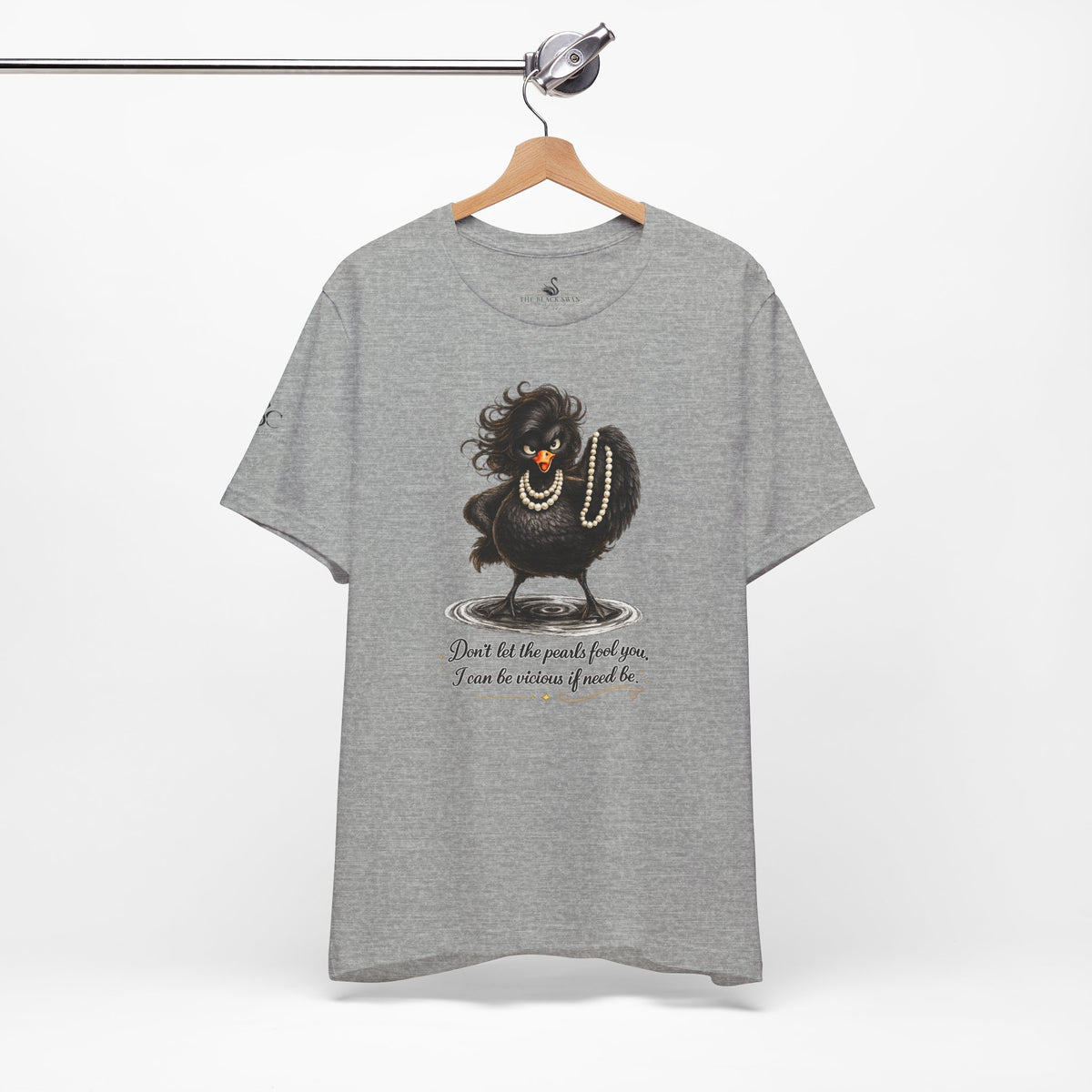 Don't Let the Pearls Fool You, I Can be Vicious If Need Be T-Shirt