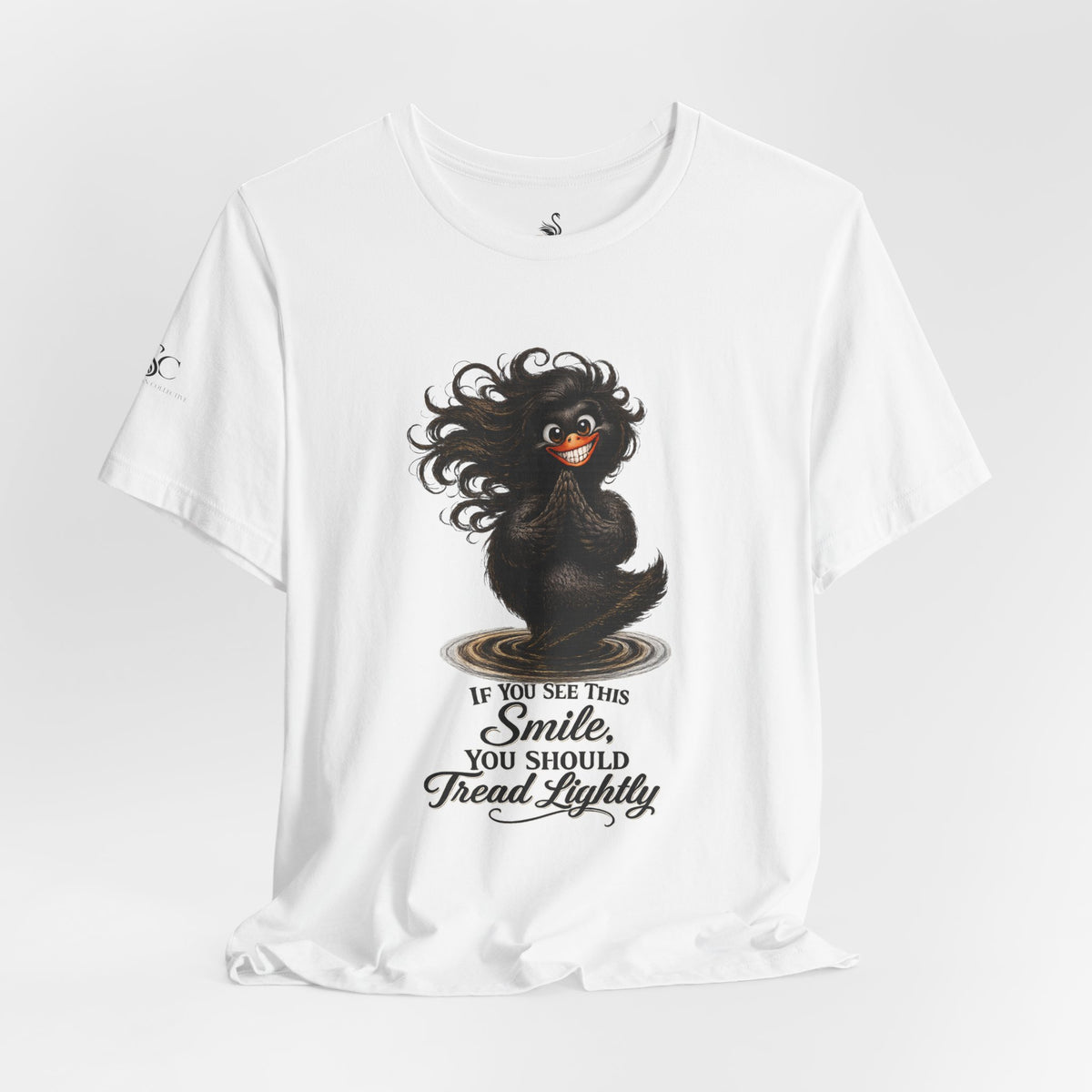 If You See This Smile, You Should Tread Lightly T-Shirt