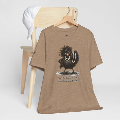 Don't Let the Pearls Fool You, I Can be Vicious If Need Be T-Shirt