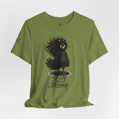 Y'all Need Jesus T-Shirt