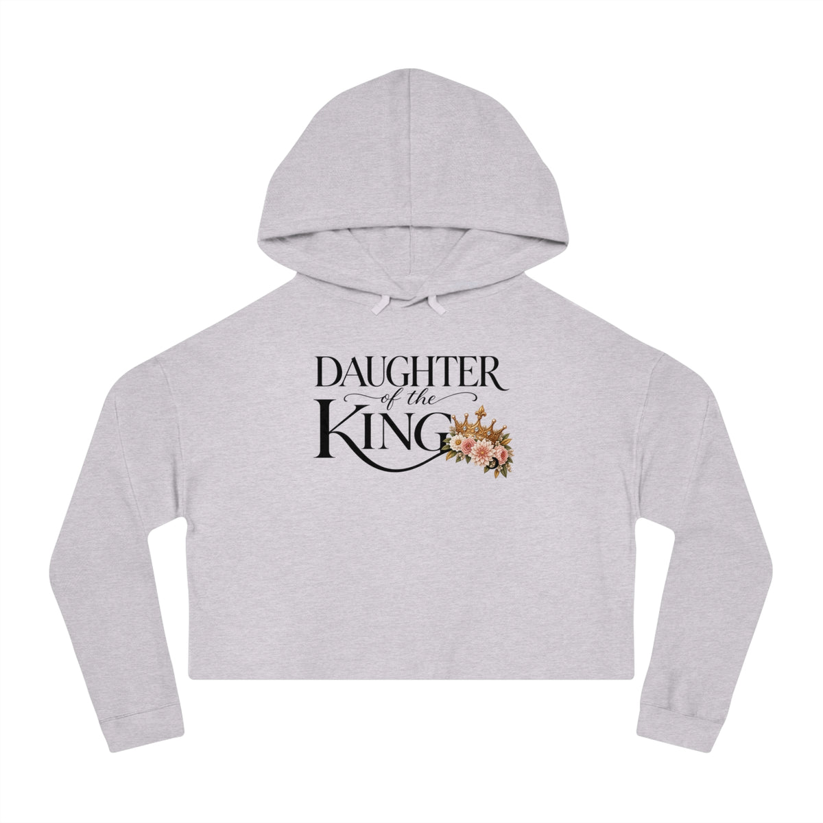 Daughter of the King Cropped Hooded Sweatshirt