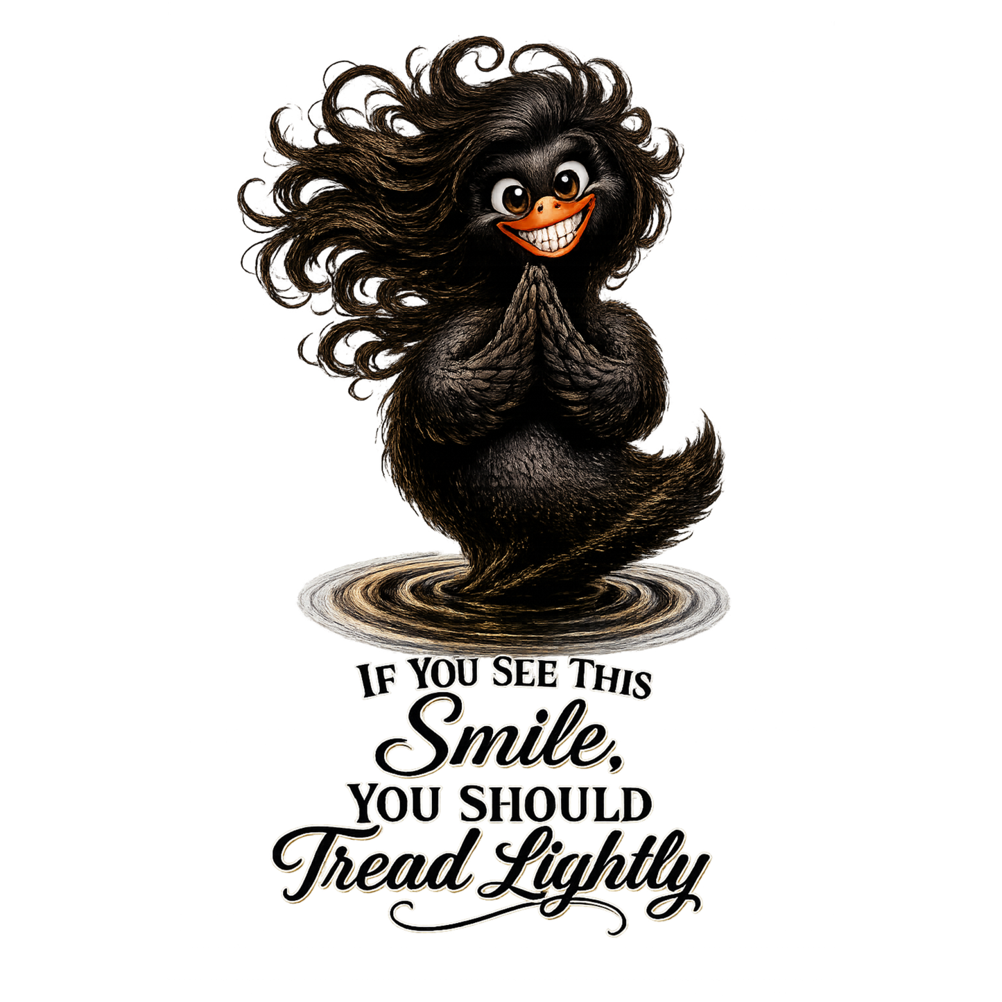 If You See This Smile, You Should Tread Lightly