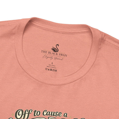 Off to cause a Kerfuffle T-Shirt