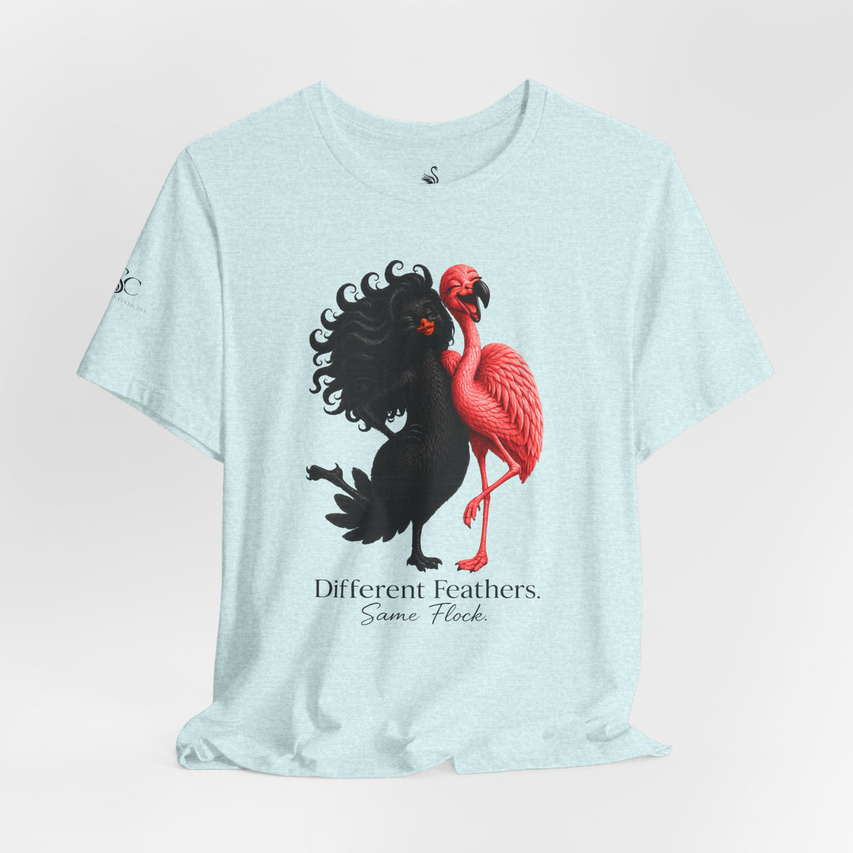 Different Feathers. Same Flock T-Shirt