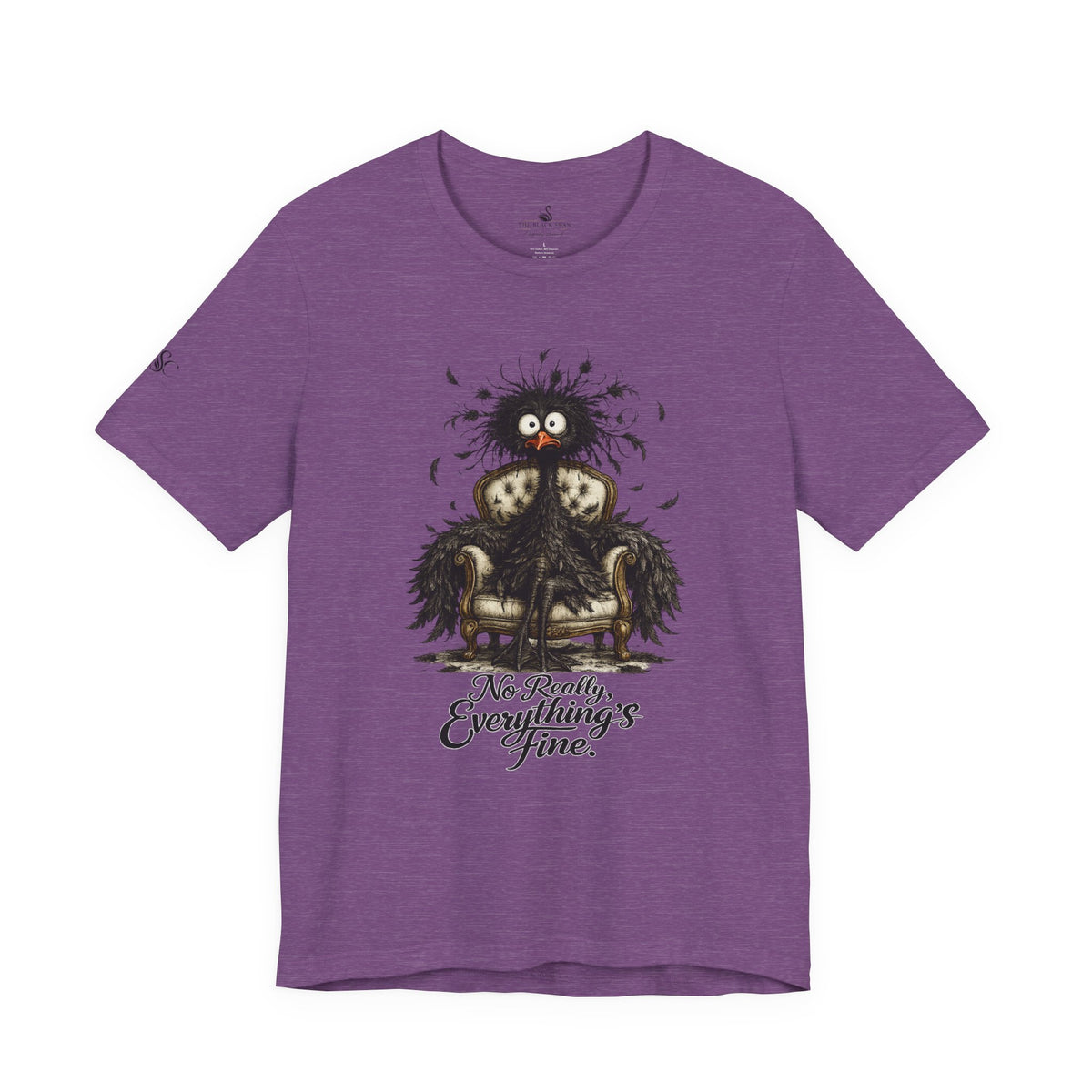 No Really, Everything's Fine T-Shirt