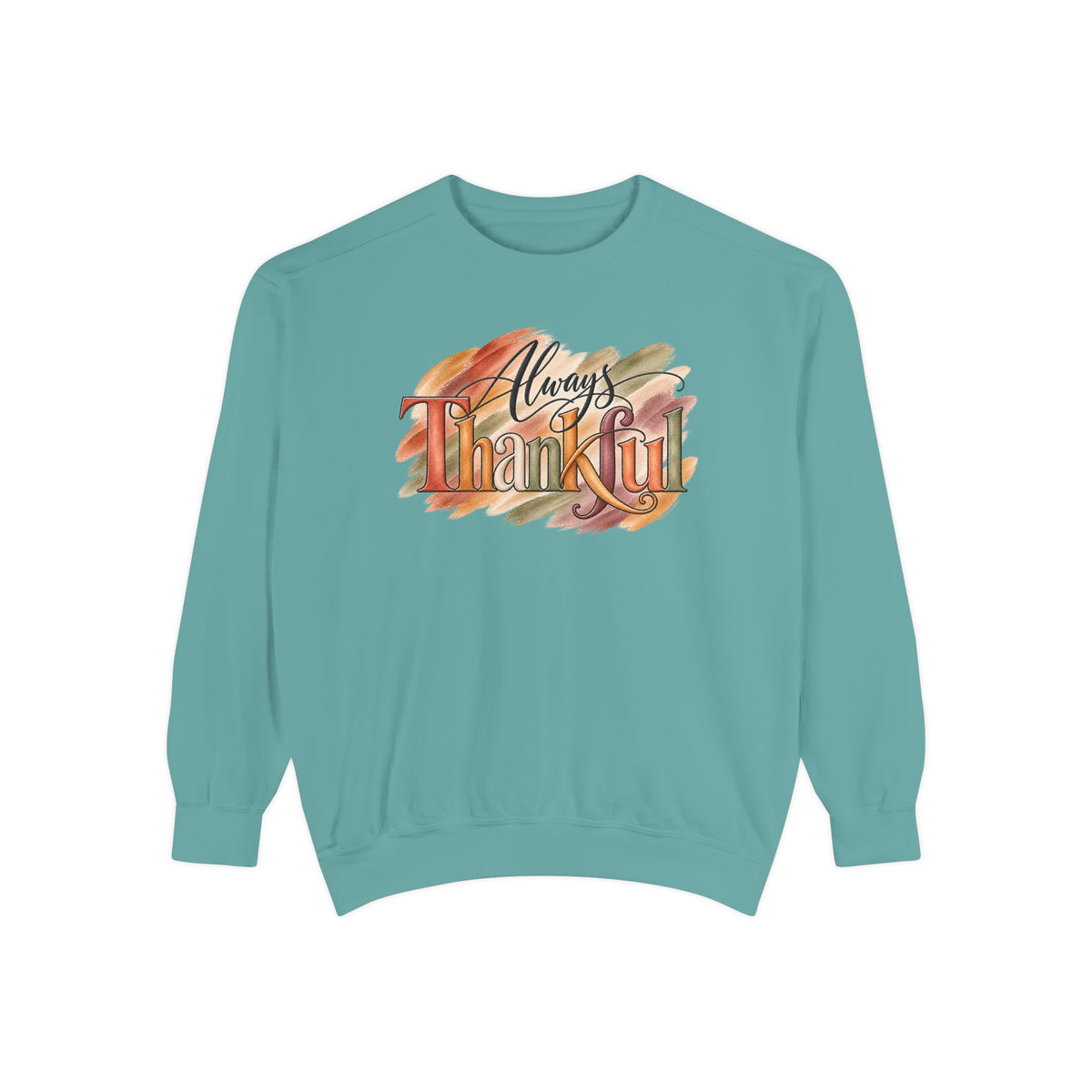 Always Thankful Sweatshirt
