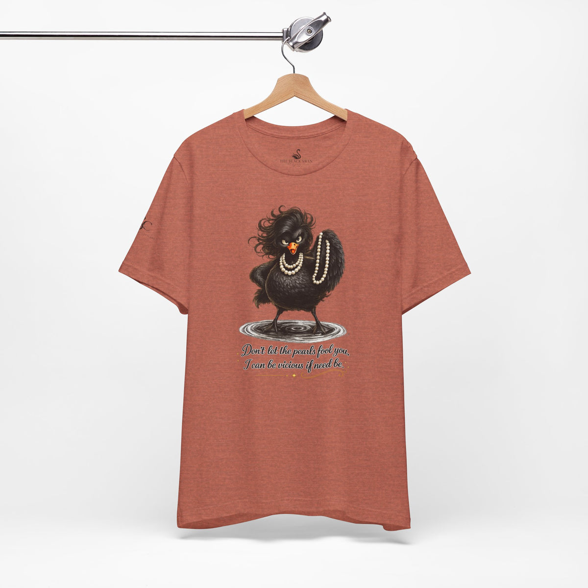 Don't Let the Pearls Fool You, I Can be Vicious If Need Be T-Shirt