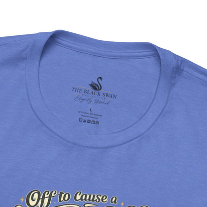 Off to cause a Kerfuffle T-Shirt