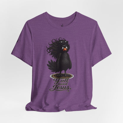 Y'all Need Jesus T-Shirt