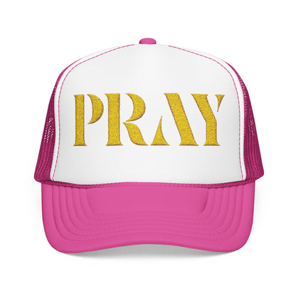 Pray Embroidered Foam Trucker Hat