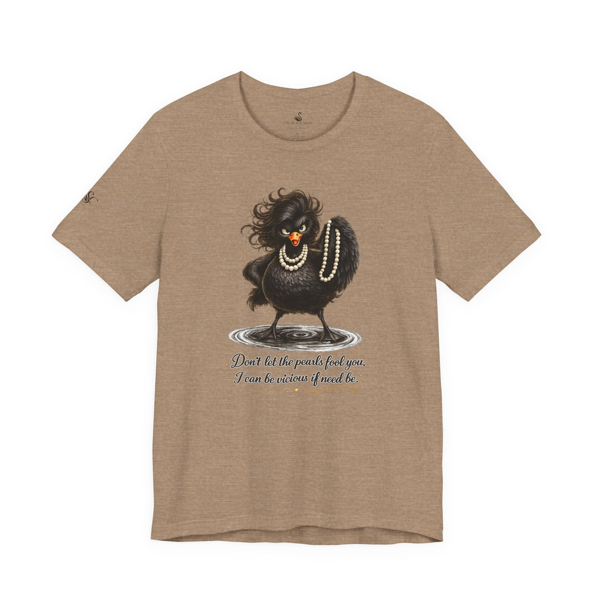 Don't Let the Pearls Fool You, I Can be Vicious If Need Be T-Shirt