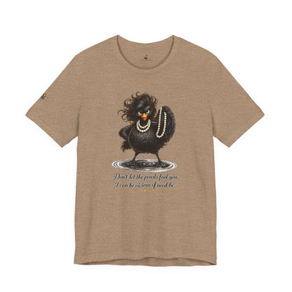 Don't Let the Pearls Fool You, I Can be Vicious If Need Be T-Shirt