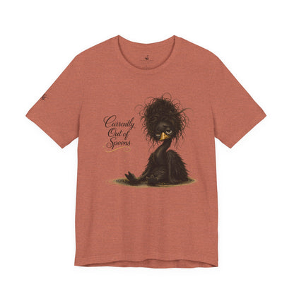Currently Out of Spoons T-Shirt