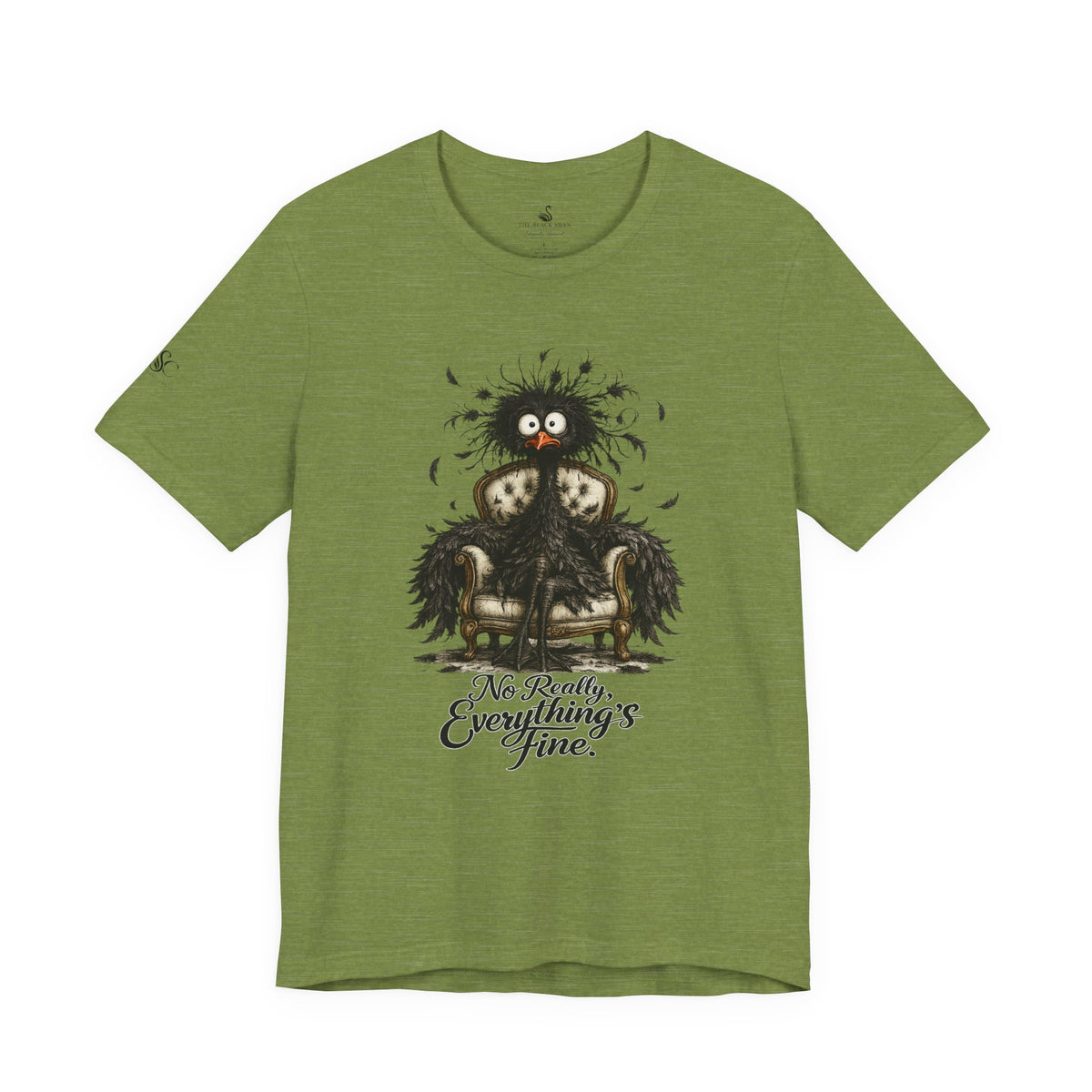 No Really, Everything's Fine T-Shirt