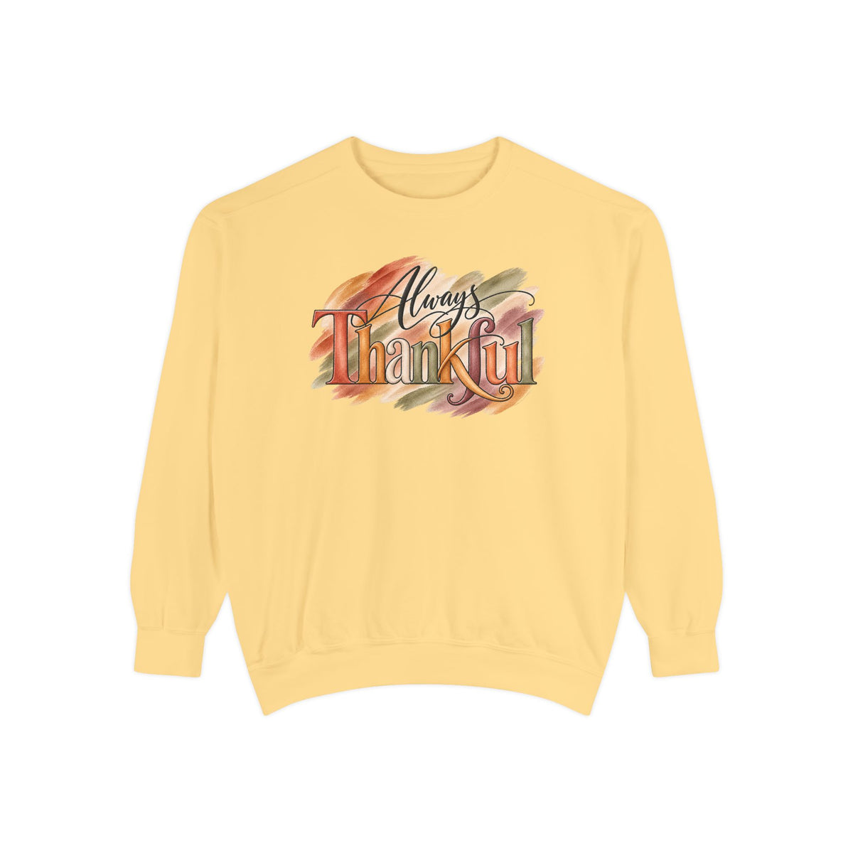 Always Thankful Sweatshirt