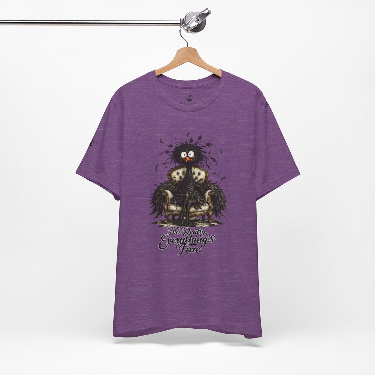 No Really, Everything's Fine T-Shirt