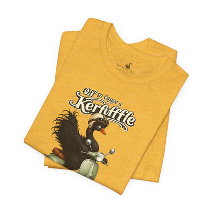 Off to cause a Kerfuffle T-Shirt
