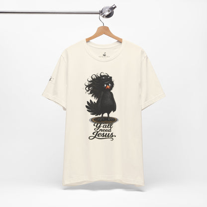 Y'all Need Jesus T-Shirt