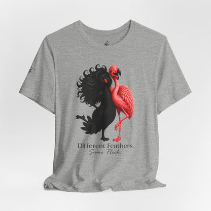 Different Feathers. Same Flock T-Shirt