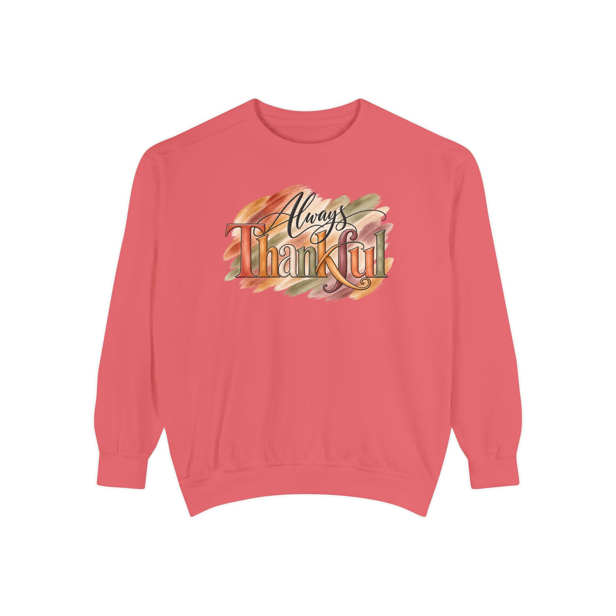 Always Thankful Sweatshirt