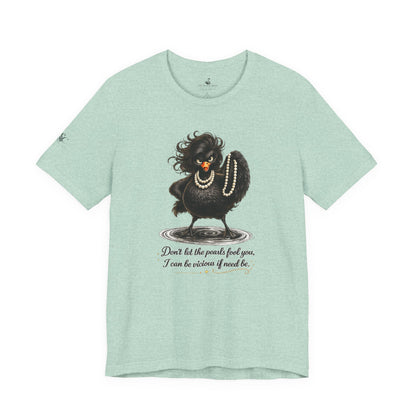 Don't Let the Pearls Fool You, I Can be Vicious If Need Be T-Shirt