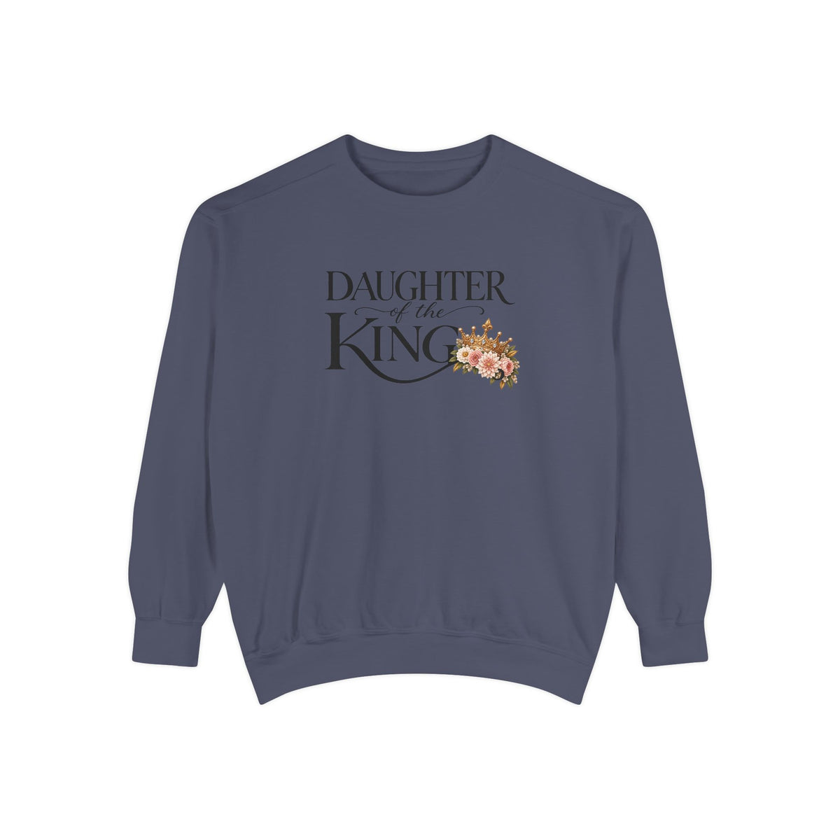 Daughter of the King Sweatshirt