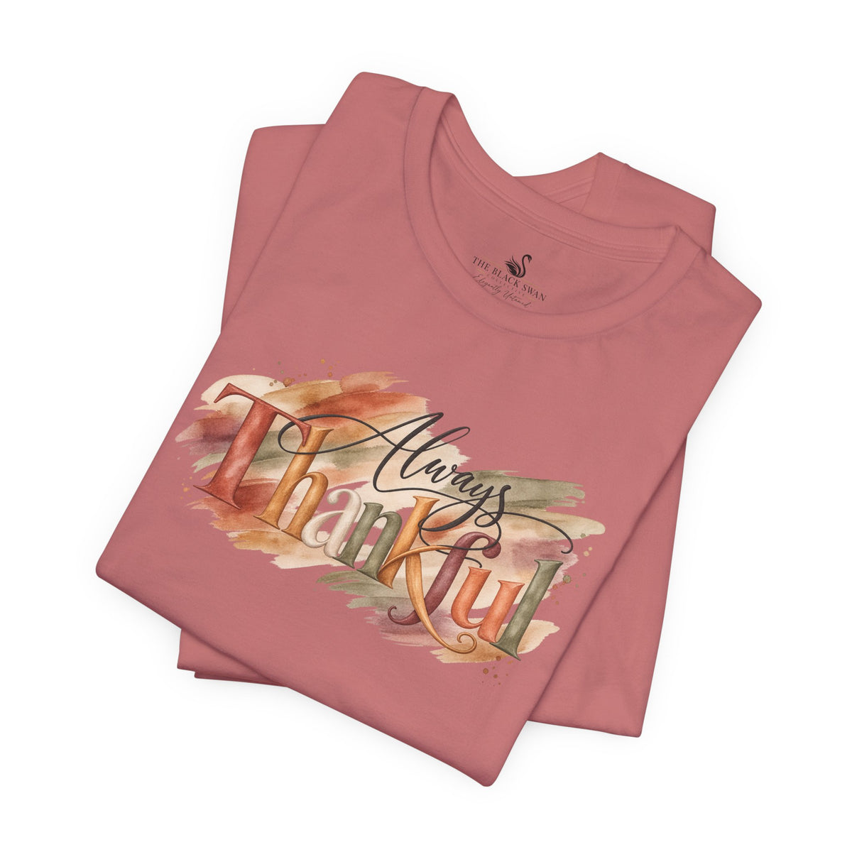 Always Thankful T-Shirt