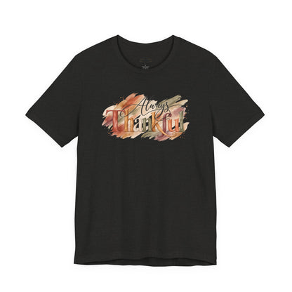 Always Thankful T-Shirt