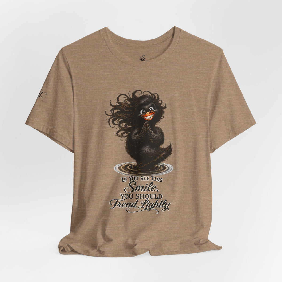 If You See This Smile, You Should Tread Lightly T-Shirt