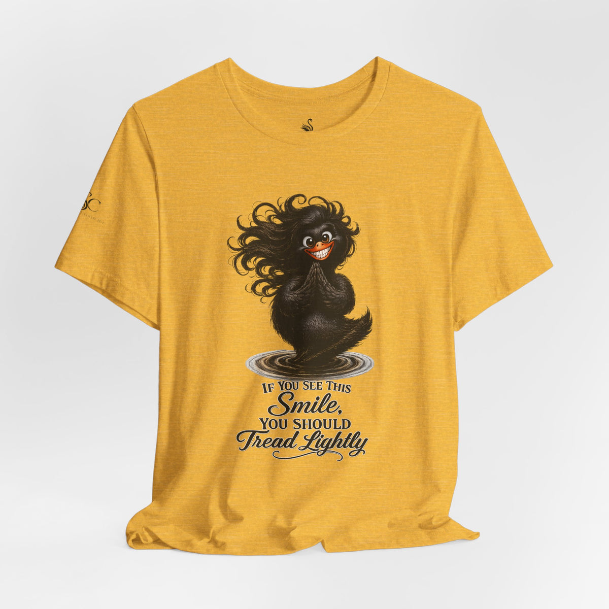 If You See This Smile, You Should Tread Lightly T-Shirt