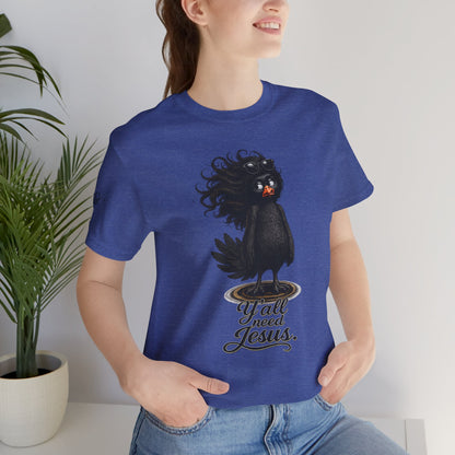 Y'all Need Jesus T-Shirt
