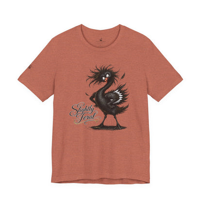 Slightly Feral T-Shirt