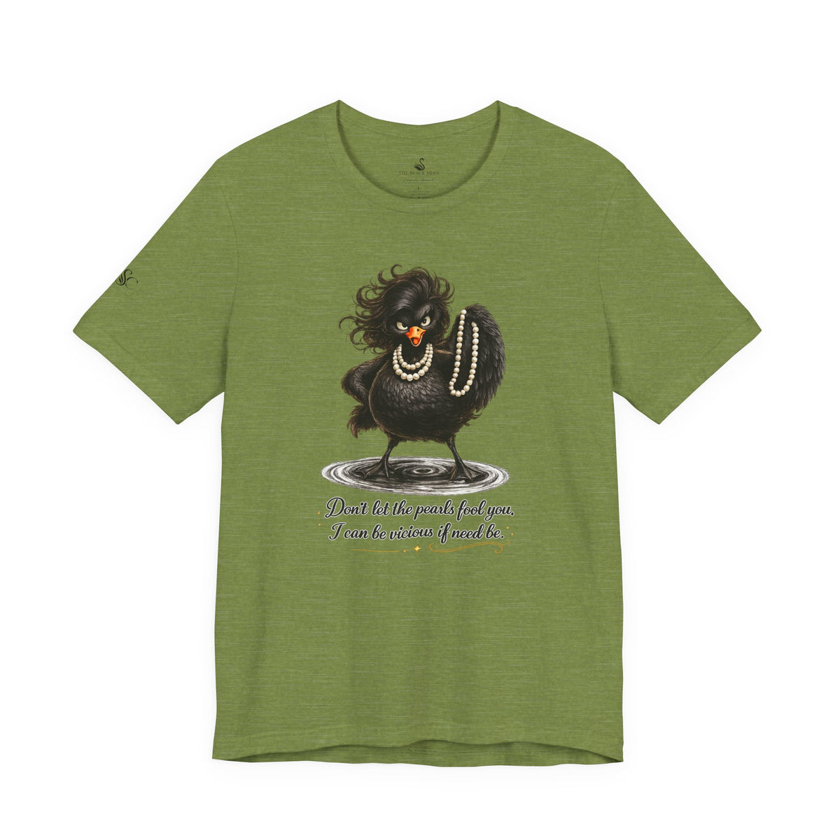 Don't Let the Pearls Fool You, I Can be Vicious If Need Be T-Shirt