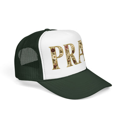 Pray Foam Trucker Hat