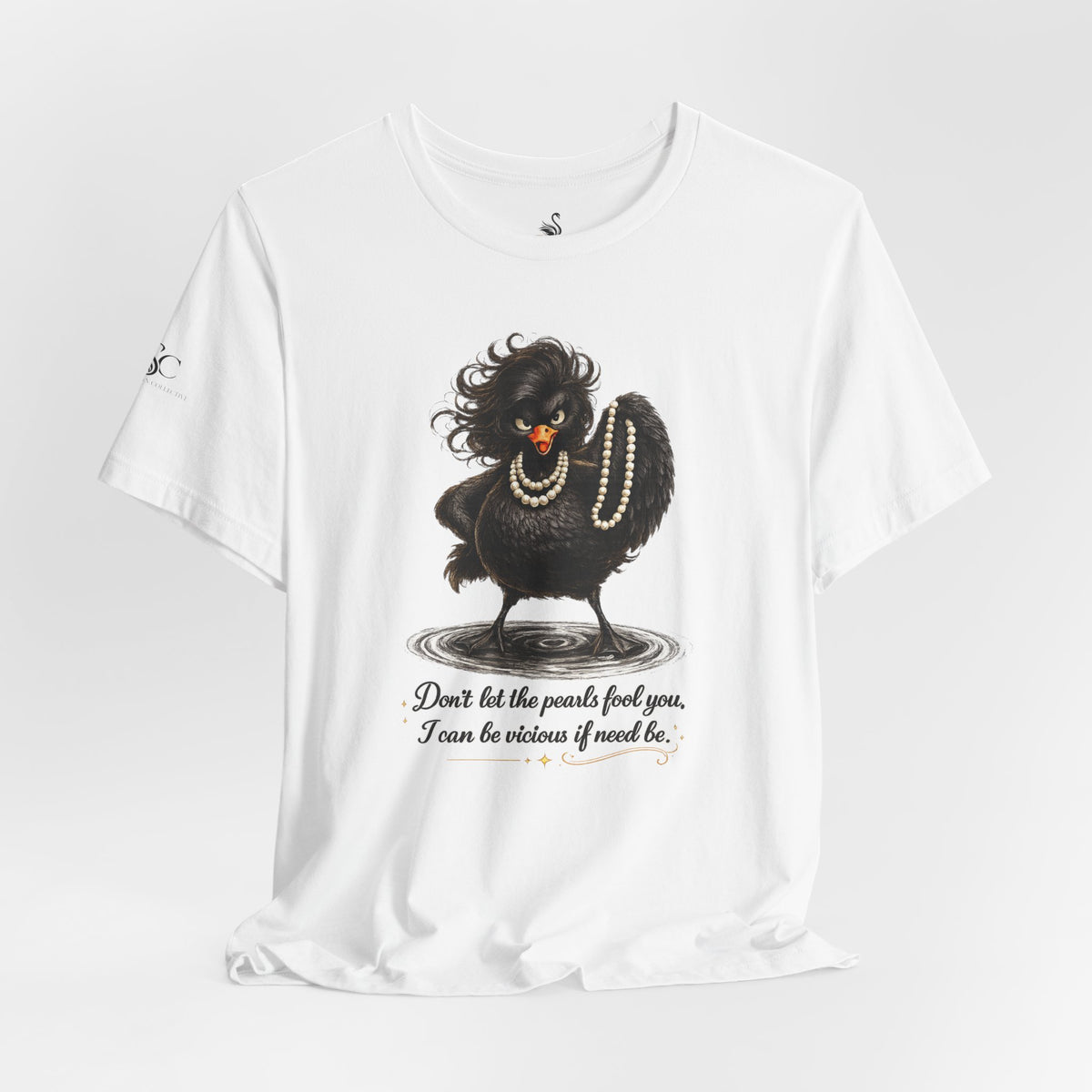 Don't Let the Pearls Fool You, I Can be Vicious If Need Be T-Shirt