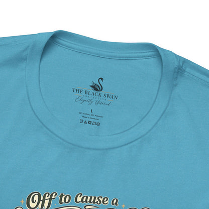 Off to cause a Kerfuffle T-Shirt