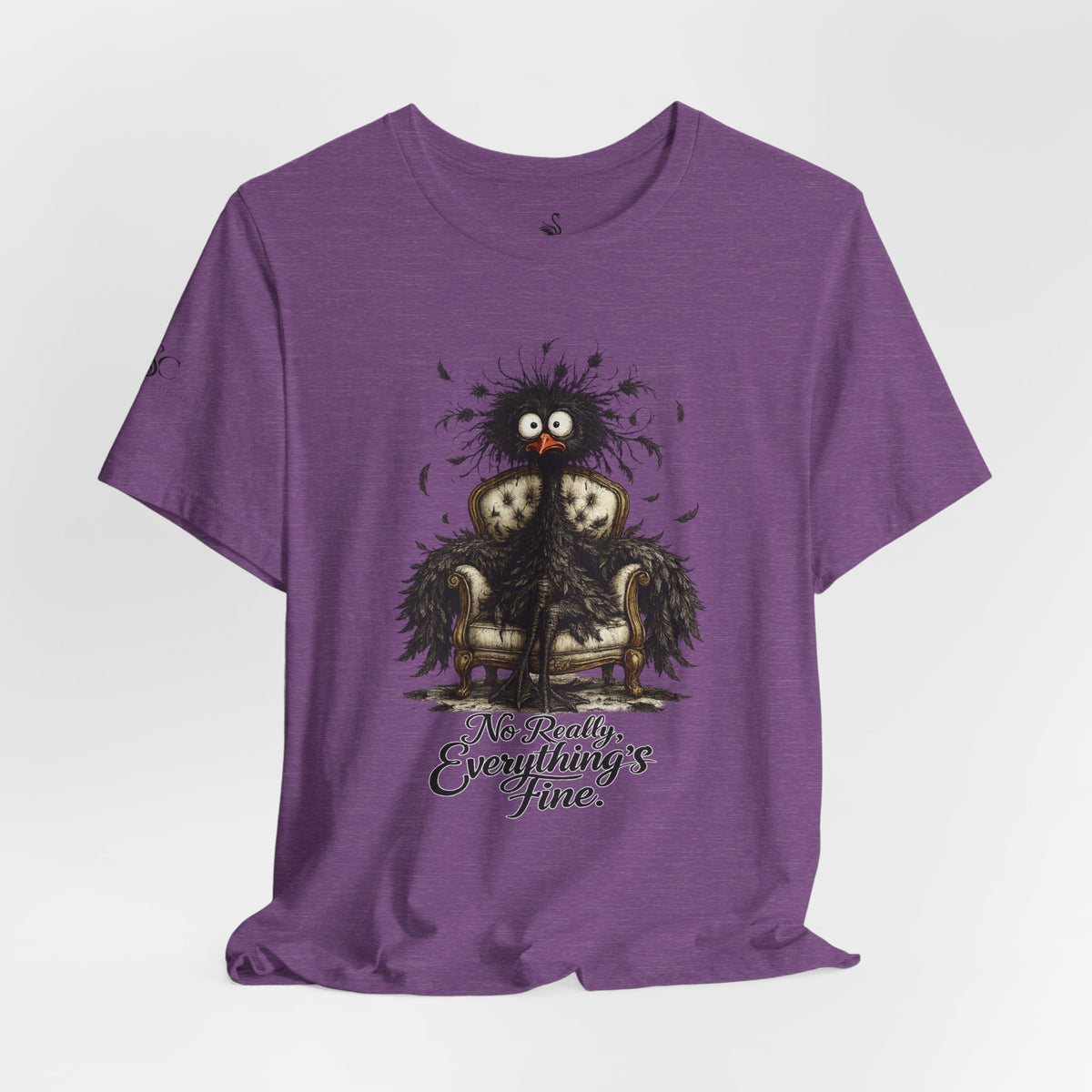 No Really, Everything's Fine T-Shirt