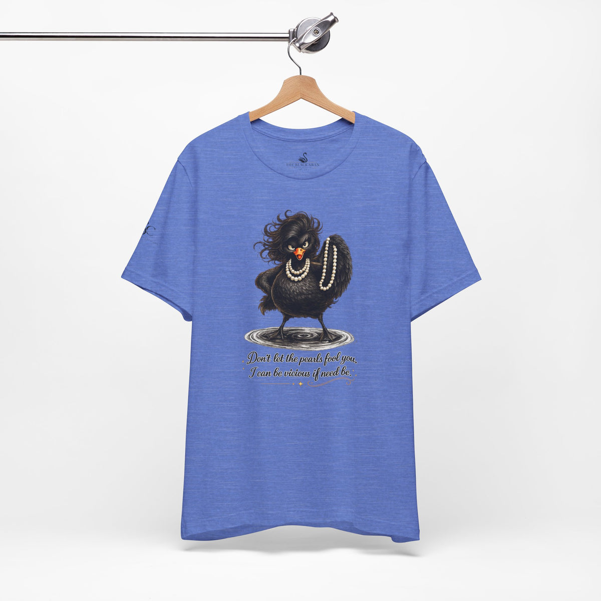 Don't Let the Pearls Fool You, I Can be Vicious If Need Be T-Shirt