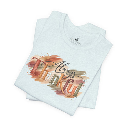 Always Thankful T-Shirt