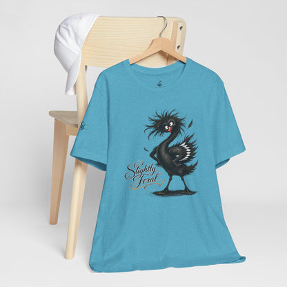 Slightly Feral T-Shirt