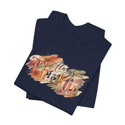 Always Thankful T-Shirt